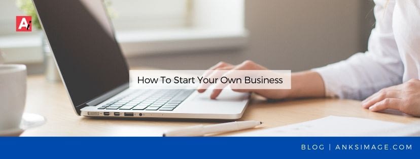 how to start business anksimage