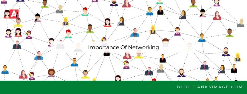 importance of networking anksimage