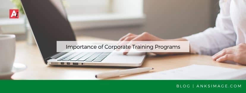 importance of corporate training programs anksimage