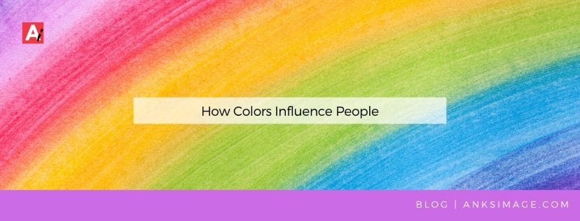 how colors influence people anksimage